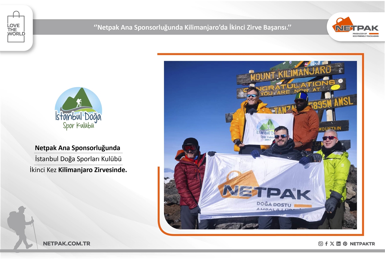 Netpak Ana Sponsorluğunda İstanbul Doğa Sporları Kulübü ikinci kez Kilimanjaro Zirvesinde