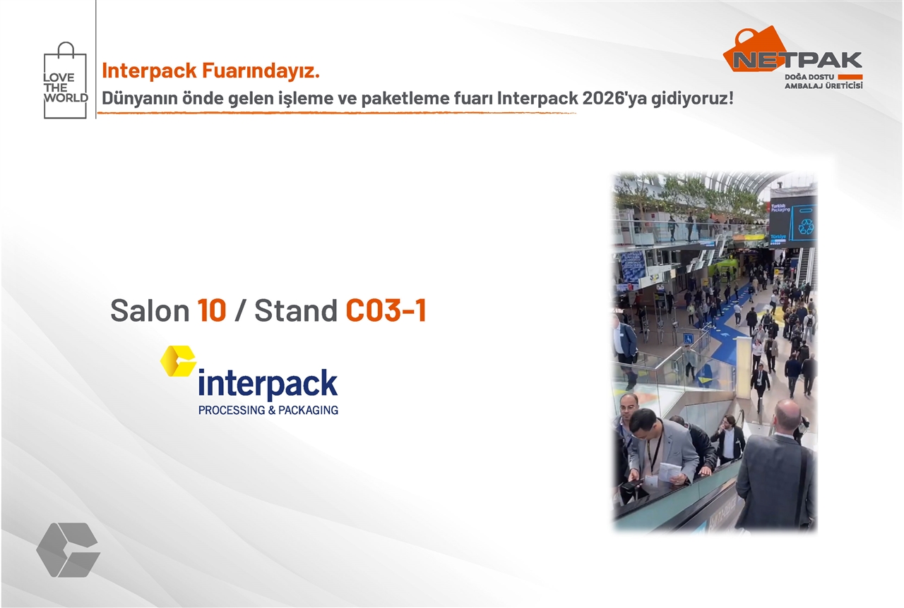 Netpak Interpack 2026’da Sürdürülebilir Ambalaj Çözümlerini Sergiliyor